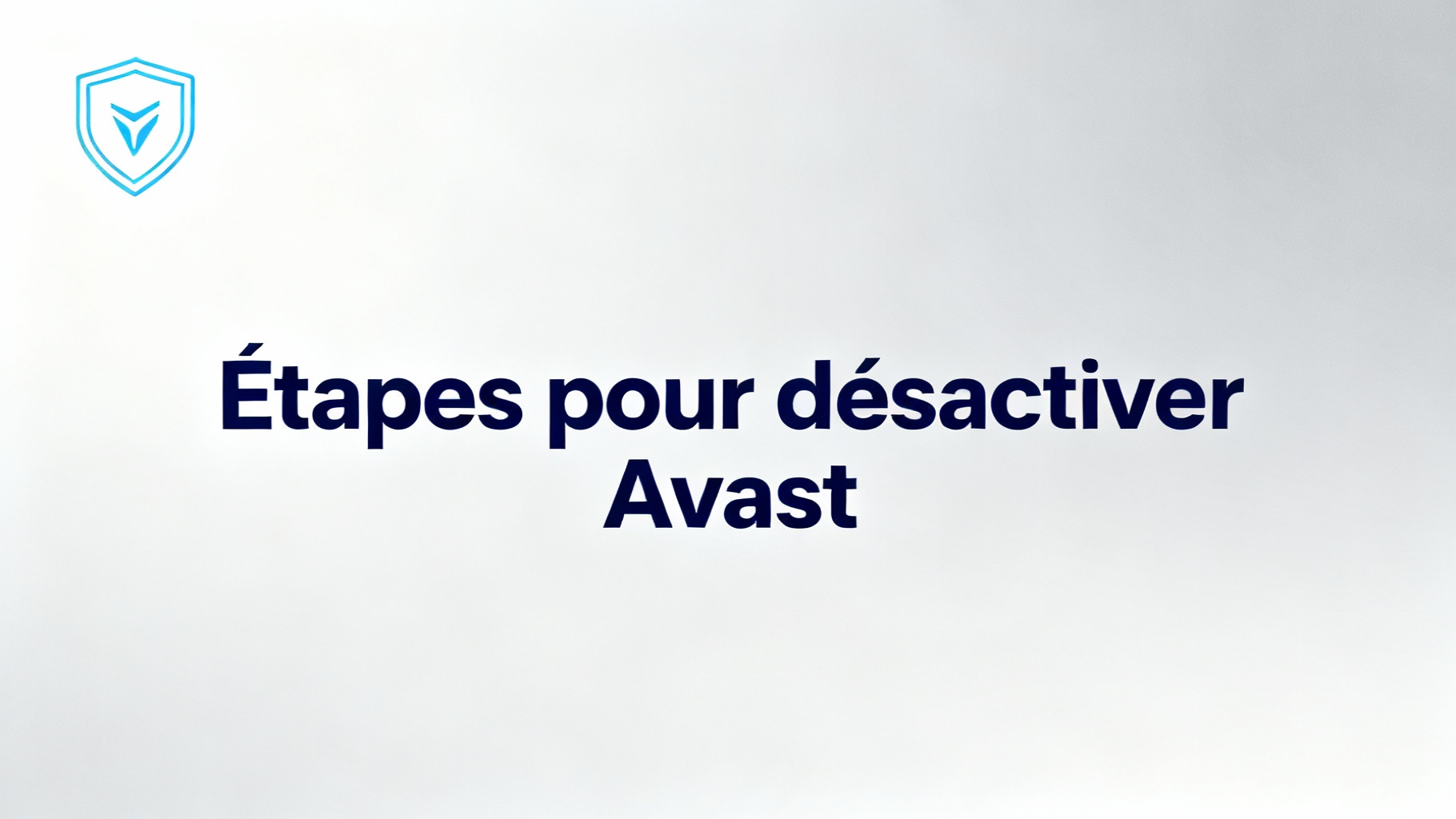 Étapes pour désactiver Avast