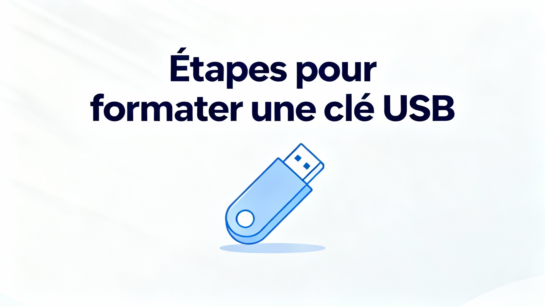 Étapes pour formater une clé USB