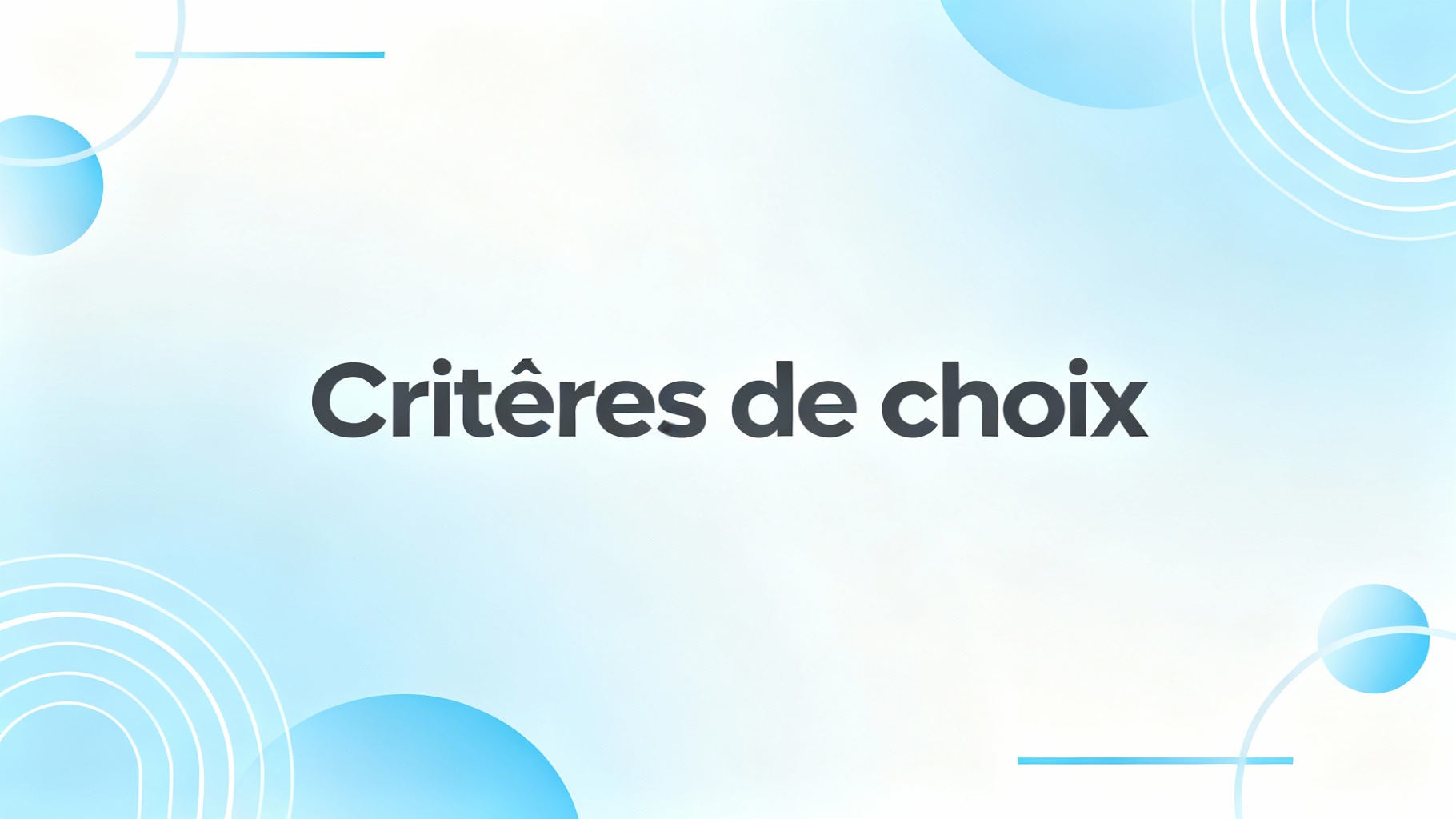 Critères de choix