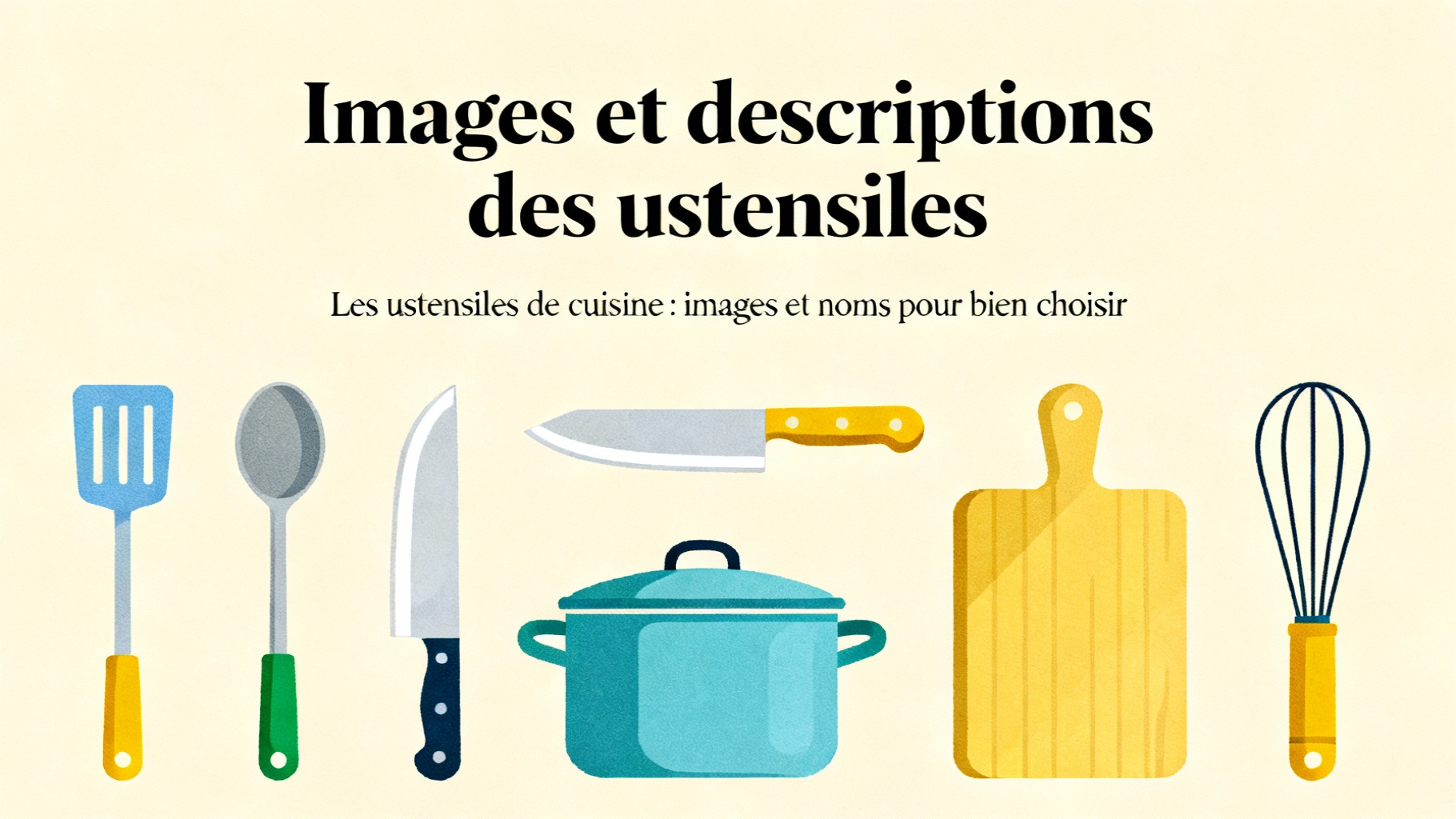 Images et descriptions des ustensiles