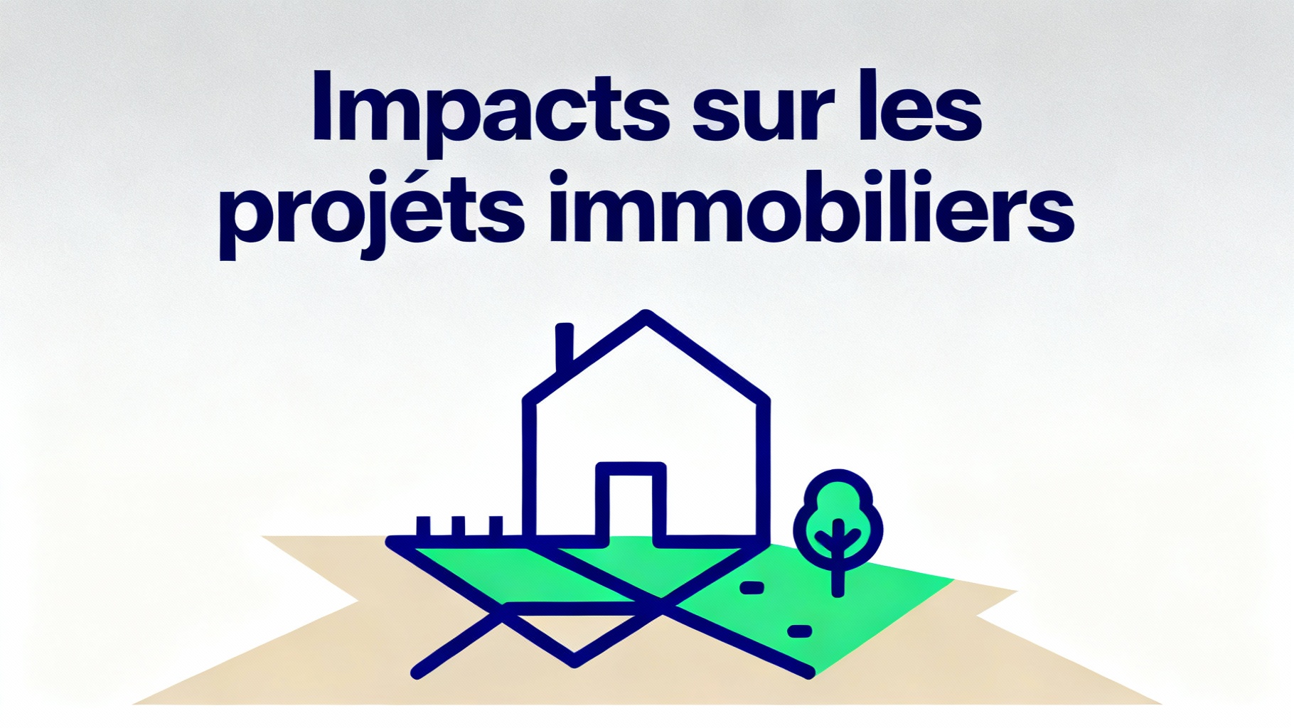 Nouvelle loi terrain constructible 2023 : ce qu'il faut savoir 1 Impacts sur les projets immobiliers